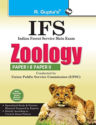 Upsc: IFS Zoology (Including Paper I & II) Main Exam Guide