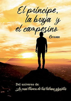 El príncipe, la bruja y el campesino (Spanish Edition)