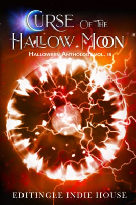 Curse of the Hallow Moon: Editinge Halloween Anthology Book 3 (Editingle Halloween Anthology)