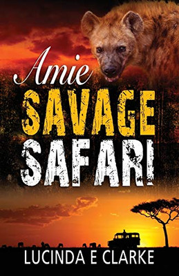 Amie Savage Safari (Amie in Africa)