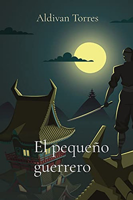 El pequeño guerrero (Spanish Edition)