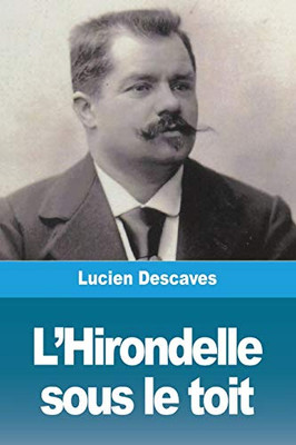 L'Hirondelle sous le toit (French Edition)