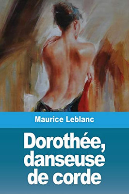 Dorothée, danseuse de corde (French Edition)
