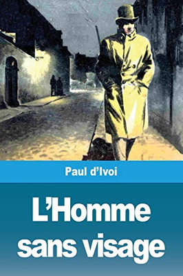 L'Homme sans visage (French Edition)