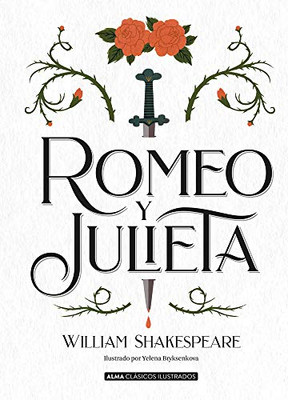 Romeo y Julieta (Clásicos ilustrados) (Spanish Edition)