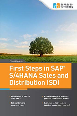 First Steps in SAP® S/4HANA Sales and Distribution (SD)