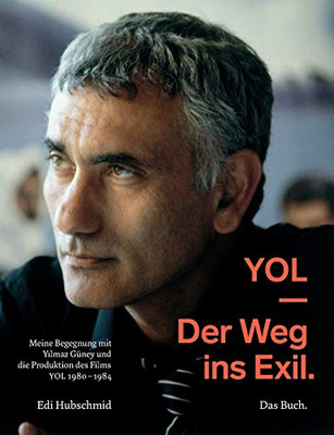 YOL - Der Weg ins Exil. Das Buch (German Edition)