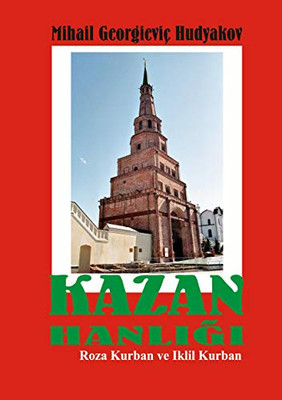 Kazan Hanligi, Tatarlar: Das Khanat Kasan und Tatarstan (Turkish Edition)