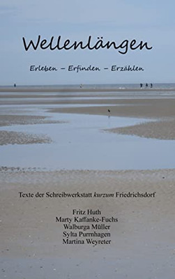 Wellenlängen: Erleben Erfinden Erzählen (German Edition)