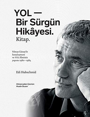YOL - Bir Sürgün Hikâyesi. Kitap. (Turkish Edition)
