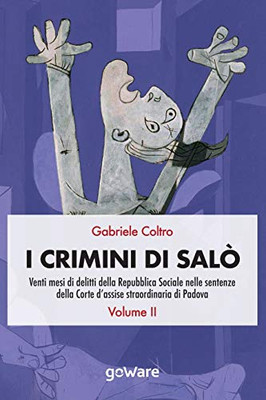 I crimini di Salò. Venti mesi di delitti della Repubblica Sociale nelle sentenze della Corte dassise straordinaria di Padova. Volume 2 (Italian Edition)