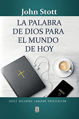 La Palabra de Dios Para El Mundo de Hoy (Spanish Edition)