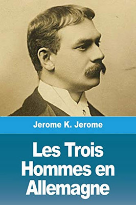 Les Trois Hommes en Allemagne (French Edition)