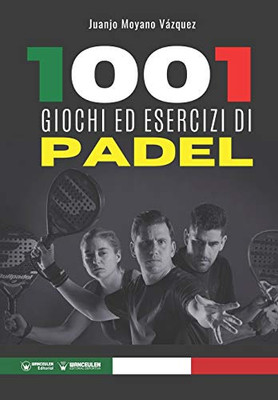 1001 giochi ed esercizi di Padel (Italian Edition)