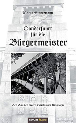 Sonderfahrt für die Bürgermeister (German Edition)