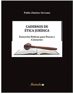 Cadernos de ética jurídica: Exercícios práticos para provas e concursos (Portuguese Edition)