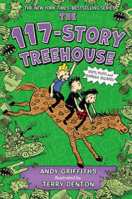 The 117-Story Treehouse: Dots, Plots & Daring Escapes! (The Treehouse Books)
