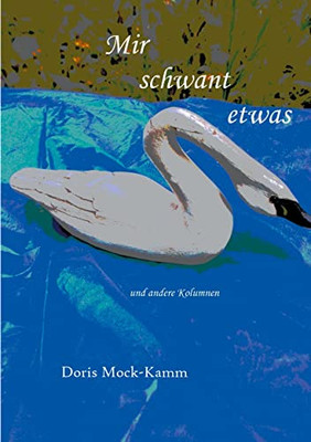 Mir schwant etwas: und andere Kolumnen (German Edition)
