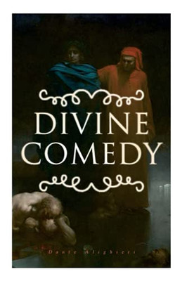 Divine Comedy: All 3 Books in One Edition  Inferno, Purgatorio & Paradiso