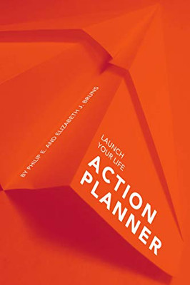 Launch Your Life Action Planner: Creating a Life in Service of God