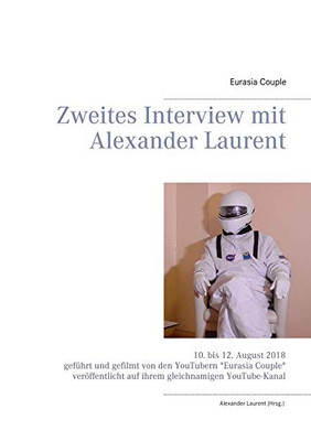 Zweites Interview mit Alexander Laurent (German Edition)