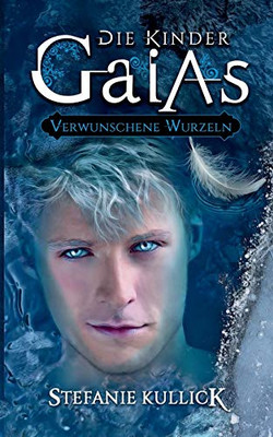 Die Kinder Gaias: Verwunschene Wurzeln (German Edition)