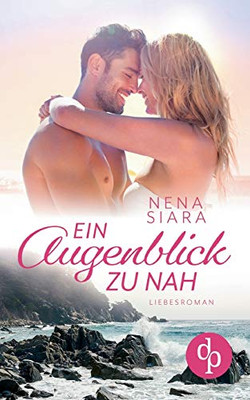 Ein Augenblick zu nah: Zion & Lia (German Edition)