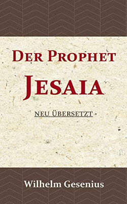 Der Prophet Jesaia: Neu übersetzt (German Edition)