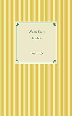 Ivanhoe: Band 105 (German Edition)