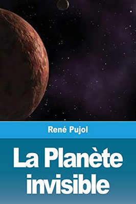 La Planète invisible (French Edition)