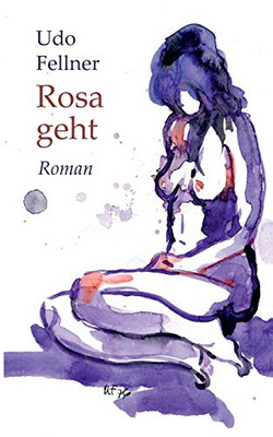 Rosa geht: Roman (German Edition)