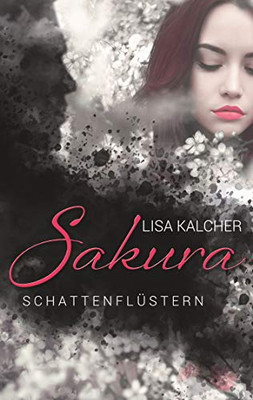 Sakura: Schattenflüstern (German Edition)