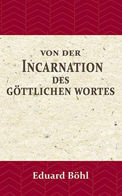 Von der Incarnation des Göttlichen Wortes (German Edition)