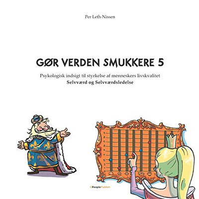 Gør Verden Smukkere 5: Selvværd og Selvværdsledelse (Danish Edition)