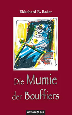 Die Mumie der Bouffiers (German Edition)