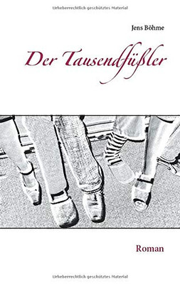 Der Tausendfüßler: Roman (German Edition)