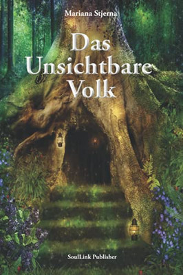 Das Unsichtbare Volk: In der magischen Welt der Natur (German Edition)