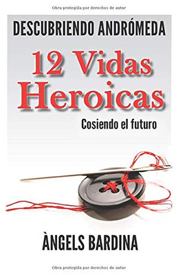 12 Vidas Heroicas: Cosiendo el futuro (Spanish Edition)