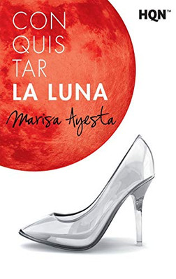 Conquistar la luna (Spanish Edition)