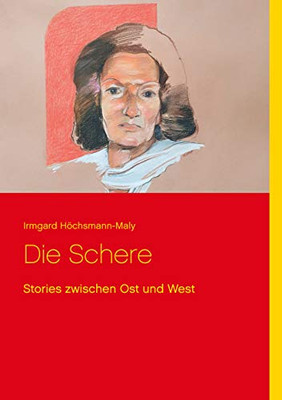 Die Schere: Stories zwischen Ost und West (German Edition)