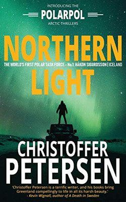Northern Light: A Polar Task Force Thriller (Polarpol)