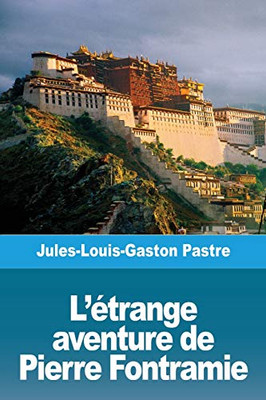 L'étrange aventure de Pierre Fontramie (French Edition)