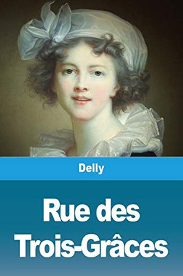Rue des Trois-Grâces (French Edition)