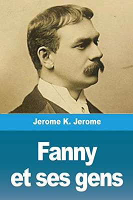 Fanny Et Ses Gens (French Edition)