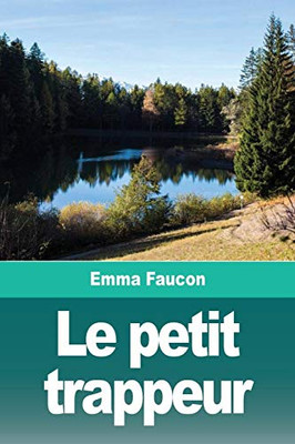 Le petit trappeur (French Edition)