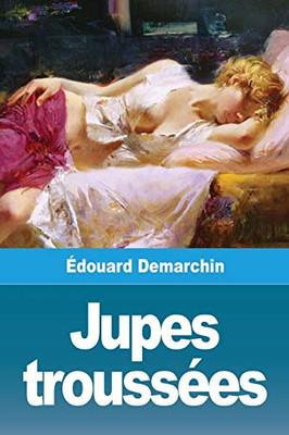 Jupes troussées (French Edition)
