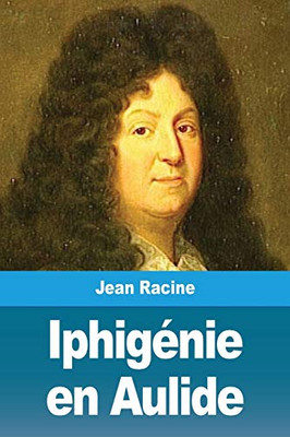 Iphigénie en Aulide (French Edition)