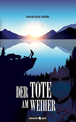 Der Tote am Weiher (German Edition)