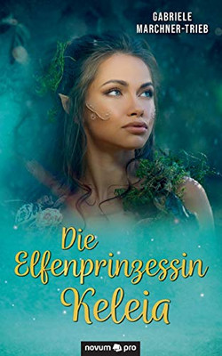 Die Elfenprinzessin Keleia (German Edition)