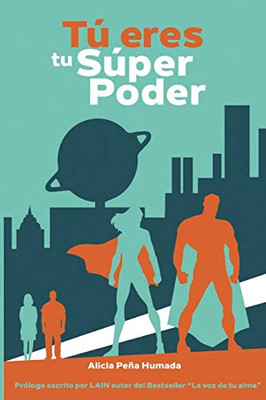 Tú eres tu Súper Poder (Spanish Edition)